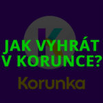 How to win in Korunka?
